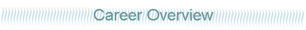 Career Overview