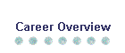 Career Overview