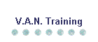 V.A.N. Training